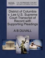 District of Columbia v. Lee U.S. Supreme Court Transcript of Record with Supporting Pleadings