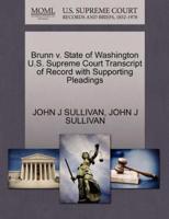 Brunn v. State of Washington U.S. Supreme Court Transcript of Record with Supporting Pleadings