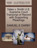 Yates v. Smith U.S. Supreme Court Transcript of Record with Supporting Pleadings