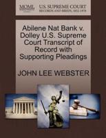 Abilene Nat Bank v. Dolley U.S. Supreme Court Transcript of Record with Supporting Pleadings