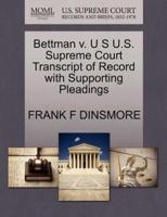 Bettman v. U S U.S. Supreme Court Transcript of Record with Supporting Pleadings