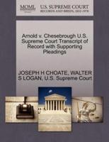 Arnold v. Chesebrough U.S. Supreme Court Transcript of Record with Supporting Pleadings
