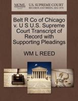 Belt R Co of Chicago v. U S U.S. Supreme Court Transcript of Record with Supporting Pleadings