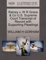 Rainey v. W R Grace & Co U.S. Supreme Court Transcript of Record with Supporting Pleadings