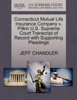 Connecticut Mutual Life Insurance Company v. Pitkin U.S. Supreme Court Transcript of Record with Supporting Pleadings