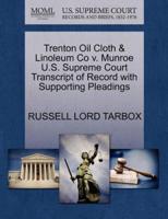 Trenton Oil Cloth & Linoleum Co v. Munroe U.S. Supreme Court Transcript of Record with Supporting Pleadings