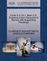 Clyde S S Co v. Beer U.S. Supreme Court Transcript of Record with Supporting Pleadings