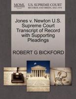 Jones v. Newton U.S. Supreme Court Transcript of Record with Supporting Pleadings