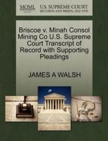 Briscoe v. Minah Consol Mining Co U.S. Supreme Court Transcript of Record with Supporting Pleadings