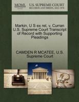 Markin, U S ex rel, v. Curran U.S. Supreme Court Transcript of Record with Supporting Pleadings
