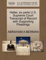 Heller, ex parte U.S. Supreme Court Transcript of Record with Supporting Pleadings