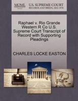 Raphael v. Rio Grande Western R Co U.S. Supreme Court Transcript of Record with Supporting Pleadings