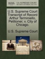U.S. Supreme Court Transcript of Record Arthur Terminiello, Petitioner, v. City of Chicago.