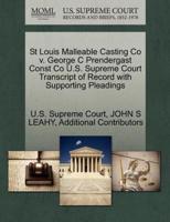 St Louis Malleable Casting Co v. George C Prendergast Const Co U.S. Supreme Court Transcript of Record with Supporting Pleadings