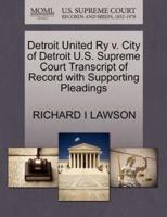 Detroit United Ry v. City of Detroit U.S. Supreme Court Transcript of Record with Supporting Pleadings