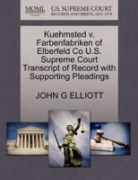Kuehmsted v. Farbenfabriken of Elberfeld Co U.S. Supreme Court Transcript of Record with Supporting Pleadings