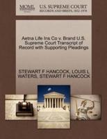 Aetna Life Ins Co v. Brand U.S. Supreme Court Transcript of Record with Supporting Pleadings