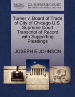 Turner v. Board of Trade of City of Chicago U.S. Supreme Court Transcript of Record with Supporting Pleadings