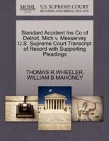 Standard Accident Ins Co of Detroit, Mich v. Messervey U.S. Supreme Court Transcript of Record with Supporting Pleadings