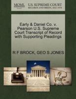 Early & Daniel Co. v. Pearson U.S. Supreme Court Transcript of Record with Supporting Pleadings
