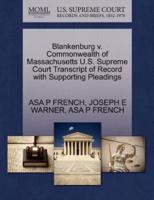 Blankenburg v. Commonwealth of Massachusetts U.S. Supreme Court Transcript of Record with Supporting Pleadings