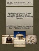 MacDonald v. Plymouth County Trust Co U.S. Supreme Court Transcript of Record with Supporting Pleadings