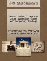 Gans v. Faris U.S. Supreme Court Transcript of Record with Supporting Pleadings