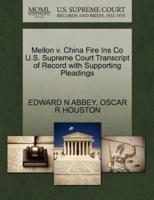 Mellon v. China Fire Ins Co U.S. Supreme Court Transcript of Record with Supporting Pleadings