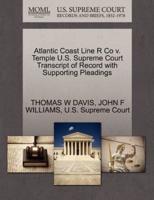 Atlantic Coast Line R Co v. Temple U.S. Supreme Court Transcript of Record with Supporting Pleadings
