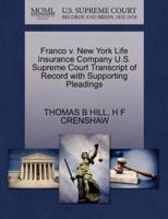 Franco v. New York Life Insurance Company U.S. Supreme Court Transcript of Record with Supporting Pleadings