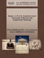 Seals v. U S U.S. Supreme Court Transcript of Record with Supporting Pleadings
