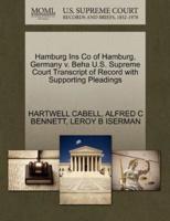 Hamburg Ins Co of Hamburg, Germany v. Beha U.S. Supreme Court Transcript of Record with Supporting Pleadings