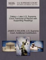 Oakes v. Lake U.S. Supreme Court Transcript of Record with Supporting Pleadings