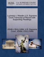 Luchessi v. Weedin U.S. Supreme Court Transcript of Record with Supporting Pleadings