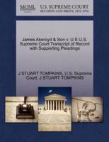 James Akeroyd & Son v. U S U.S. Supreme Court Transcript of Record with Supporting Pleadings