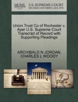 Union Trust Co of Rochester v. Ayer U.S. Supreme Court Transcript of Record with Supporting Pleadings