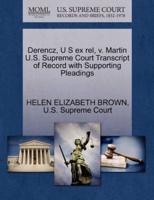 Derencz, U S ex rel, v. Martin U.S. Supreme Court Transcript of Record with Supporting Pleadings