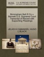 Birmingham Belt R Co v. Bennett U.S. Supreme Court Transcript of Record with Supporting Pleadings