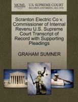Scranton Electric Co v. Commissioner of Internal Revenu U.S. Supreme Court Transcript of Record with Supporting Pleadings