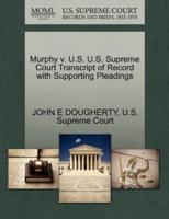 Murphy v. U.S. U.S. Supreme Court Transcript of Record with Supporting Pleadings