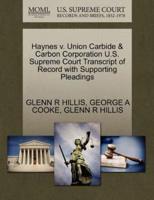 Haynes v. Union Carbide & Carbon Corporation U.S. Supreme Court Transcript of Record with Supporting Pleadings