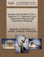 Kansas City Southern R Co v. Sanford U.S. Supreme Court Transcript of Record with Supporting Pleadings