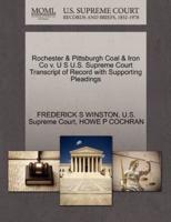 Rochester & Pittsburgh Coal & Iron Co v. U S U.S. Supreme Court Transcript of Record with Supporting Pleadings