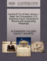 Central R Co of New Jersey v. State Tax Commission U.S. Supreme Court Transcript of Record with Supporting Pleadings