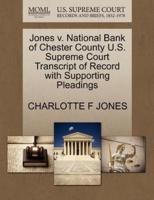 Jones v. National Bank of Chester County U.S. Supreme Court Transcript of Record with Supporting Pleadings