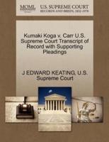 Kumaki Koga v. Carr U.S. Supreme Court Transcript of Record with Supporting Pleadings