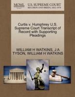 Curtis v. Humphrey U.S. Supreme Court Transcript of Record with Supporting Pleadings