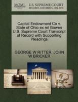 Capital Endowment Co v. State of Ohio ex rel Bowen U.S. Supreme Court Transcript of Record with Supporting Pleadings