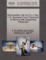 Metropolitan Life Ins Co v. Day U.S. Supreme Court Transcript of Record with Supporting Pleadings