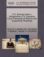 U.S. Savings Bank v. Morgenthau U.S. Supreme Court Transcript of Record with Supporting Pleadings